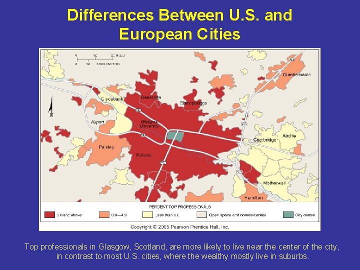 Differences Between U. S. and European Cities Top professionals in Glasgow, Scotland, are more