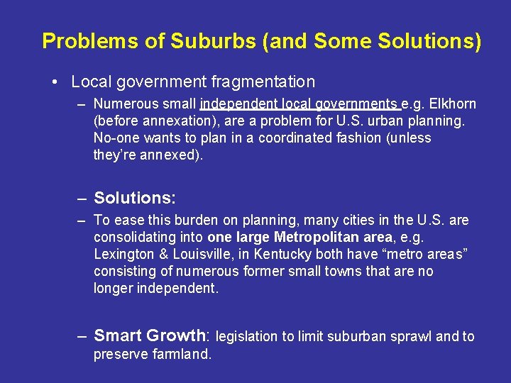 Problems of Suburbs (and Some Solutions) • Local government fragmentation – Numerous small independent