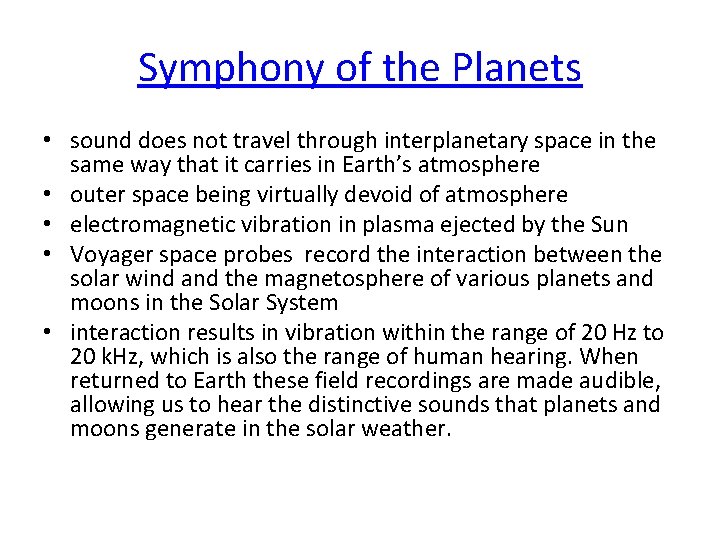 Symphony of the Planets • sound does not travel through interplanetary space in the