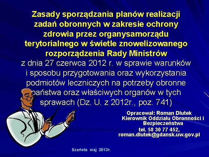 Zasady sporządzania planów realizacji zadań obronnych w zakresie ochrony zdrowia przez organysamorządu terytorialnego w