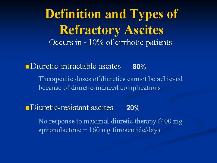 DEFINITION AND TYPES OF REFRACTORY ASCITES Definition and Types of Refractory Ascites Occurs in