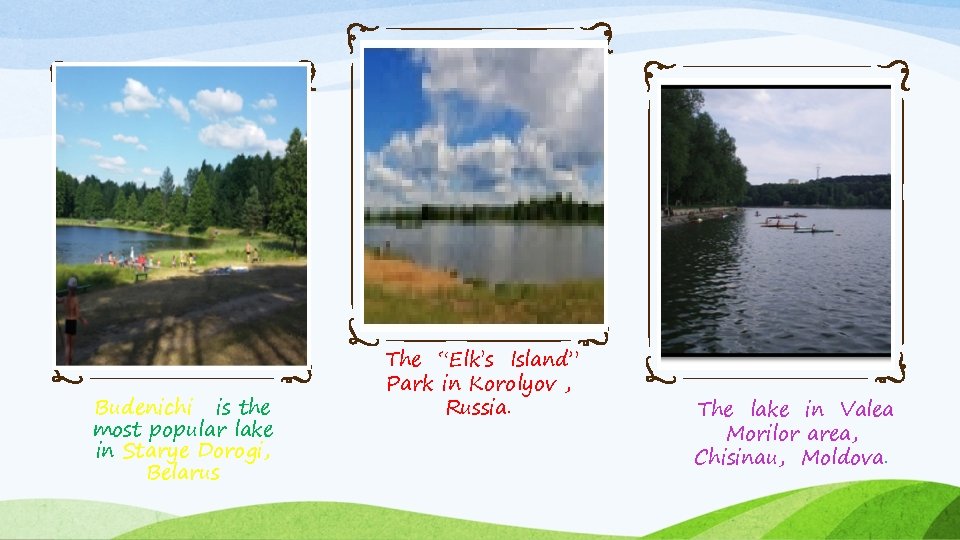 Budenichi is the most popular lake in Starye Dorogi, Belarus The “Elk’s Island” Park