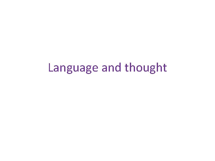 Language and thought 