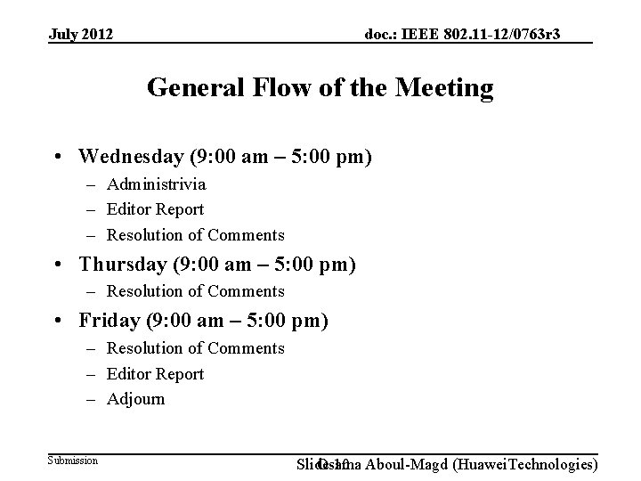 doc. : IEEE 802. 11 -12/0763 r 3 July 2012 General Flow of the