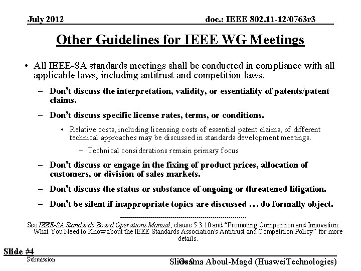 July 2012 doc. : IEEE 802. 11 -12/0763 r 3 Other Guidelines for IEEE