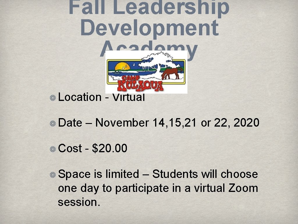 Fall Leadership Development Academy Location - Virtual Date – November 14, 15, 21 or