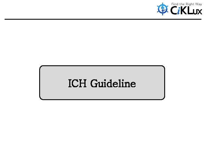 ICH Guideline 