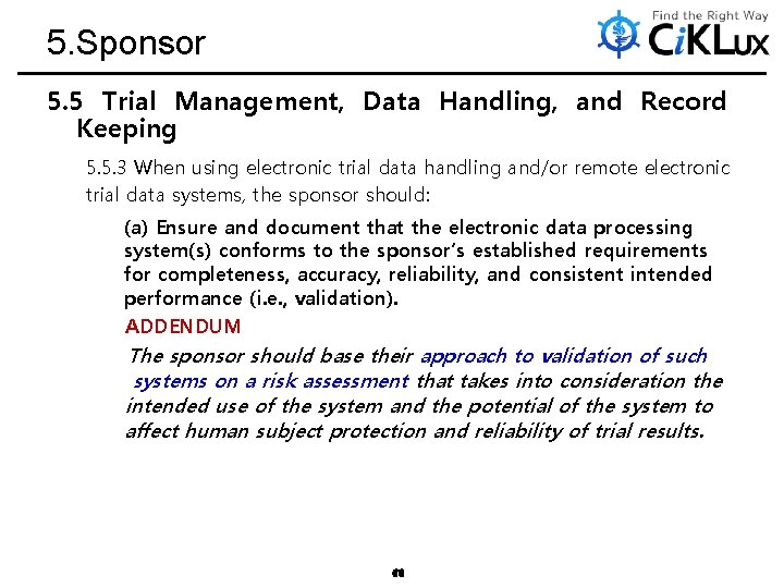 5. Sponsor 5. 5 Trial Management, Data Handling, and Record Keeping 5. 5. 3