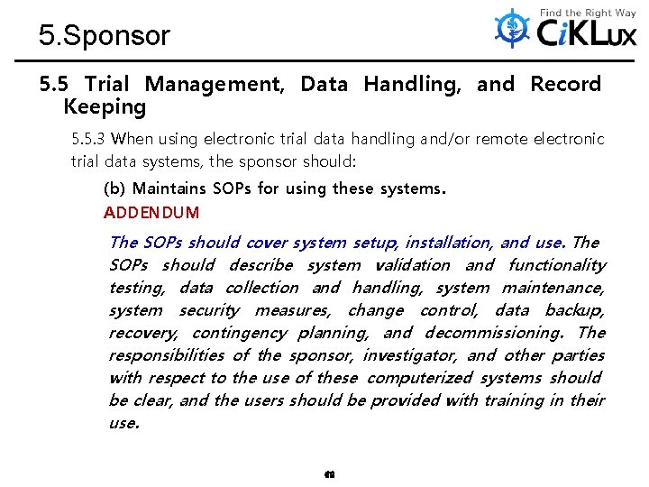 5. Sponsor 5. 5 Trial Management, Data Handling, and Record Keeping 5. 5. 3