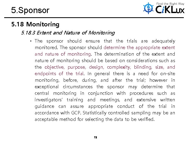 5. Sponsor 5. 18 Monitoring 5. 18. 3 Extent and Nature of Monitoring •