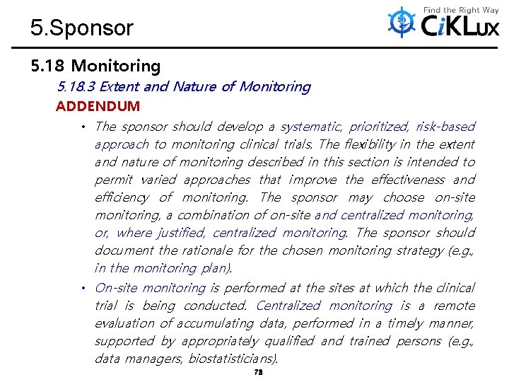 5. Sponsor 5. 18 Monitoring 5. 18. 3 Extent and Nature of Monitoring ADDENDUM