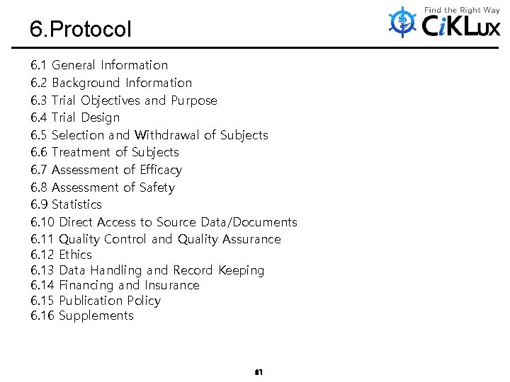 6. Protocol 6. 1 General Information 6. 2 Background Information 6. 3 Trial Objectives