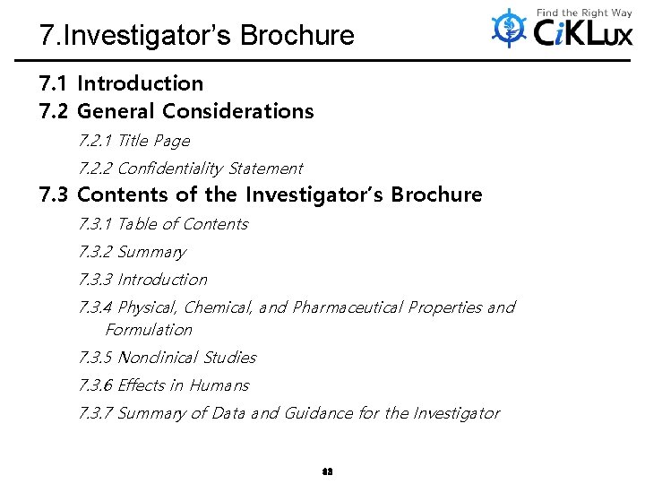 7. Investigator’s Brochure 7. 1 Introduction 7. 2 General Considerations 7. 2. 1 Title