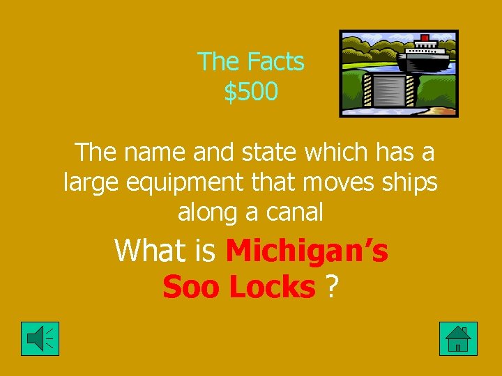 The Facts $500 The name and state which has a large equipment that moves