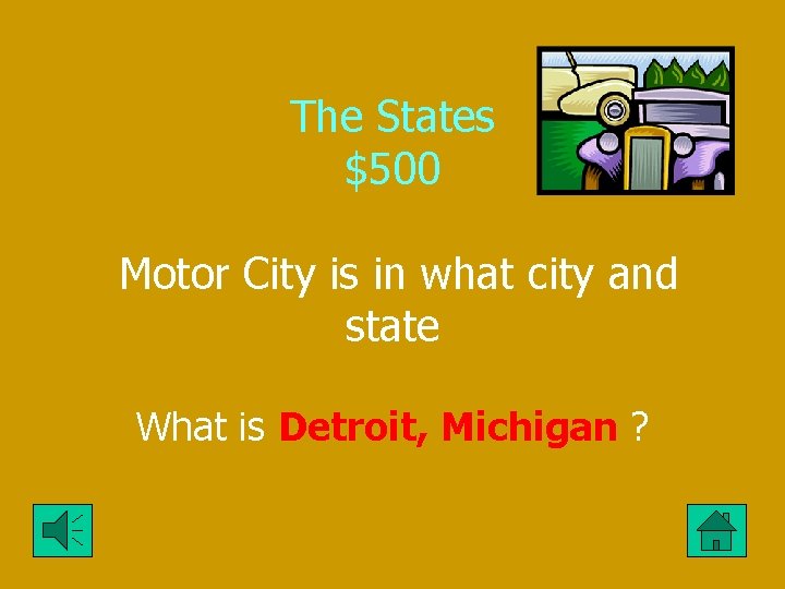 The States $500 Motor City is in what city and state What is Detroit,