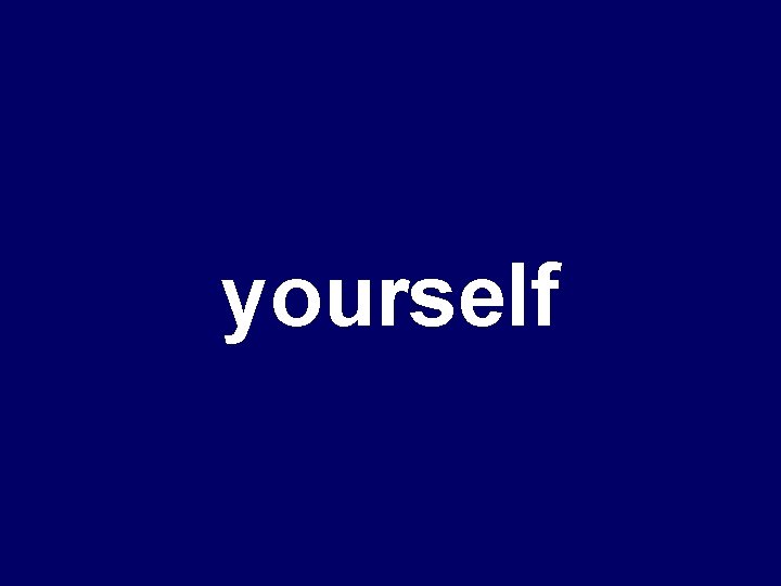 yourself 
