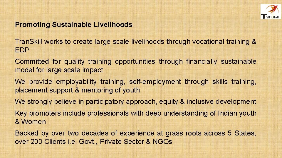 Promoting Sustainable Livelihoods Tran. Skill works to create large scale livelihoods through vocational training