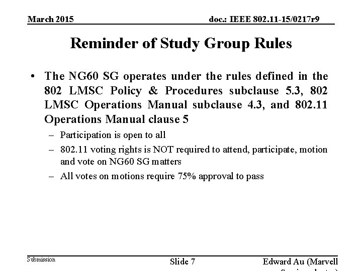 doc. : IEEE 802. 11 -15/0217 r 9 March 2015 Reminder of Study Group