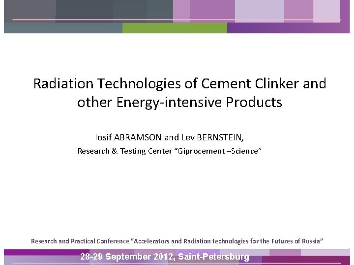 Radiation Technologies of Cement Clinker and other Energy-intensive Products Iosif ABRAMSON and Lev BERNSTEIN,