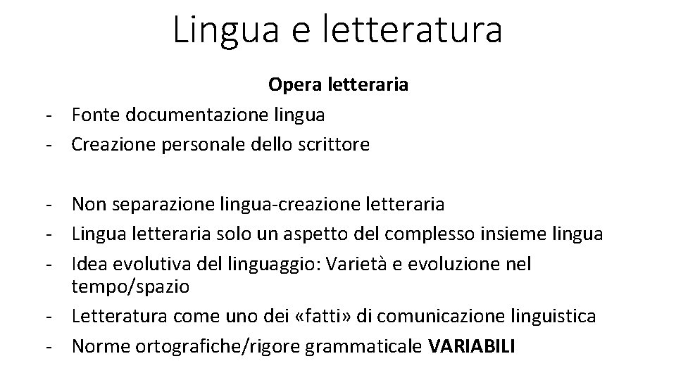 Lingua e letteratura Opera letteraria - Fonte documentazione lingua - Creazione personale dello scrittore