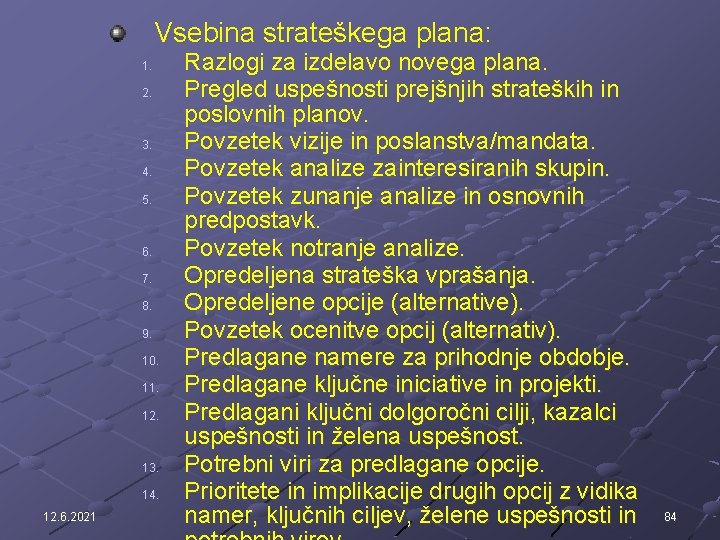 Vsebina strateškega plana: 1. 2. 3. 4. 5. 6. 7. 8. 9. 10. 11.