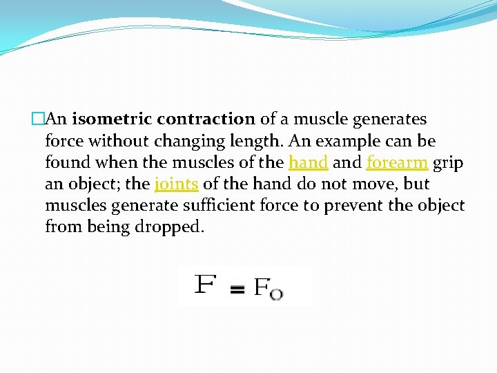 �An isometric contraction of a muscle generates force without changing length. An example can