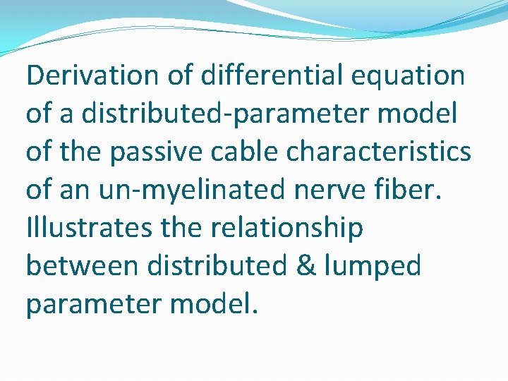 Derivation of differential equation of a distributed-parameter model of the passive cable characteristics of