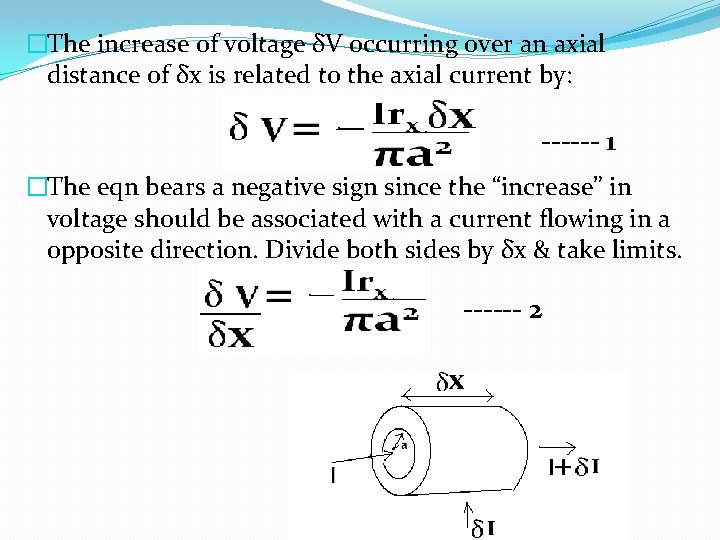 �The increase of voltage δV occurring over an axial distance of δx is related