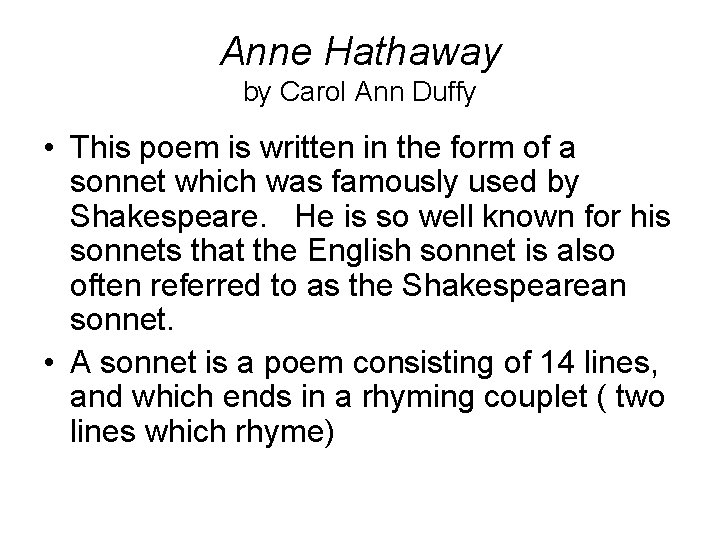 Anne Hathaway by Carol Ann Duffy • This poem is written in the form