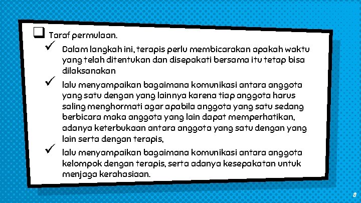 q Taraf permulaan. ü Dalam langkah ini, terapis perlu membicarakan apakah waktu ü ü