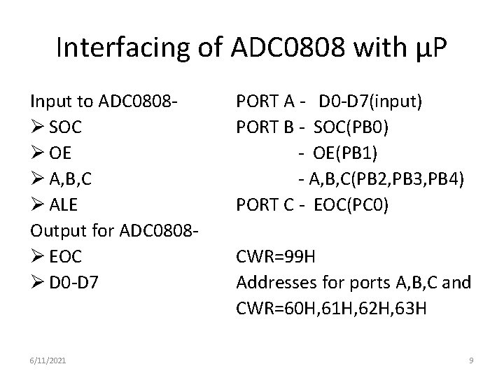 Interfacing of ADC 0808 with µP Input to ADC 0808Ø SOC Ø OE Ø