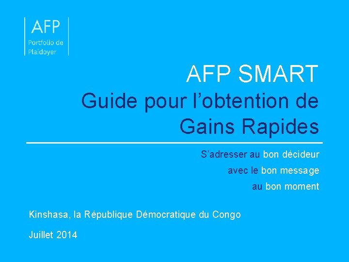 AFP SMART Guide pour l’obtention de Gains Rapides S’adresser au bon décideur avec le