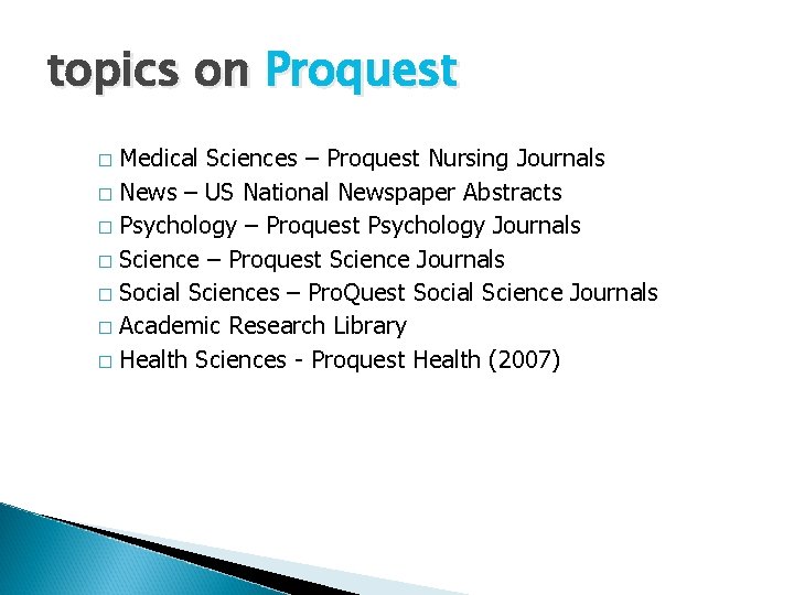 topics on Proquest Medical Sciences – Proquest Nursing Journals � News – US National