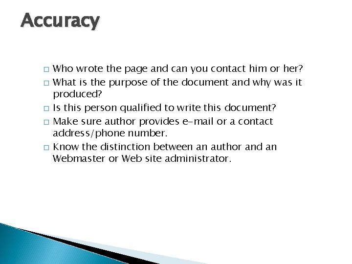 Accuracy � � � Who wrote the page and can you contact him or