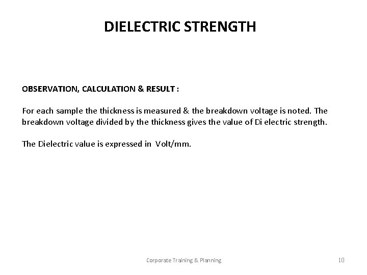 DIELECTRIC STRENGTH OBSERVATION, CALCULATION & RESULT : For each sample thickness is measured &