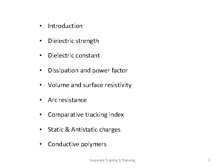  • Introduction • Dielectric strength • Dielectric constant • Dissipation and power factor