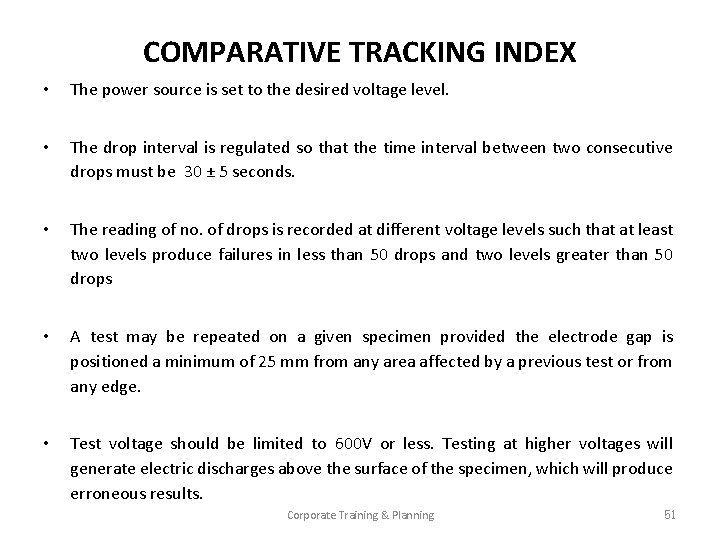 COMPARATIVE TRACKING INDEX • The power source is set to the desired voltage level.