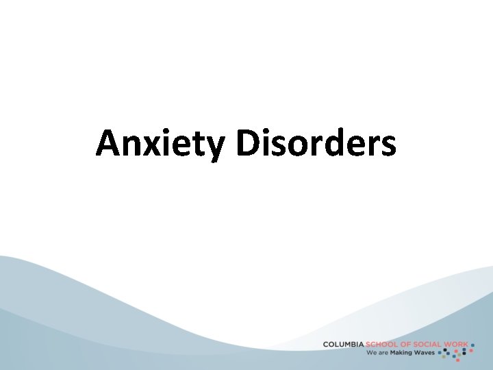 Anxiety Disorders 