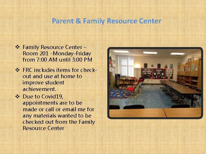 Parent & Family Resource Center v Family Resource Center – Room 201 -Monday-Friday from Parent & Family Resource Center v Family Resource Center – Room 201 -Monday-Friday from