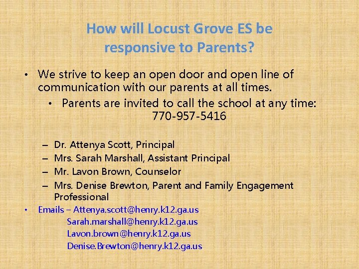 How will Locust Grove ES be responsive to Parents? • We strive to keep How will Locust Grove ES be responsive to Parents? • We strive to keep