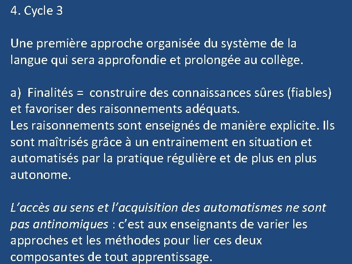 4. Cycle 3 Une première approche organisée du système de la langue qui sera