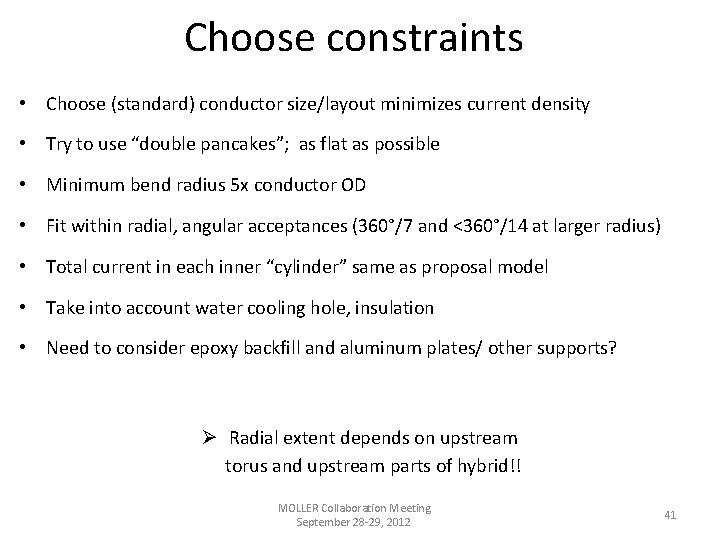 Choose constraints • Choose (standard) conductor size/layout minimizes current density • Try to use