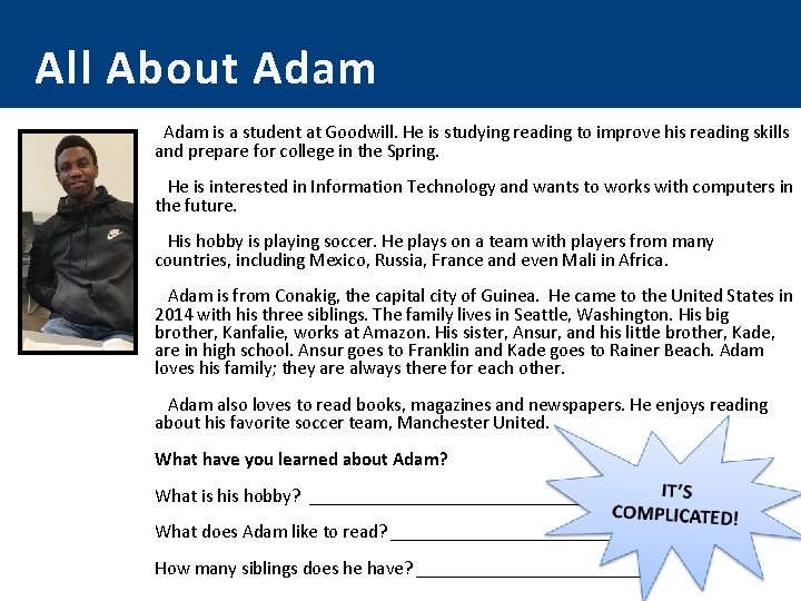All About Adam is a student at Goodwill. He is studying reading to improve