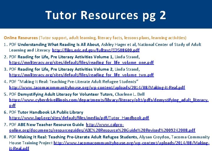 Tutor Resources pg 2 Online Resources (Tutor support, adult learning, literacy facts, lessons plans,