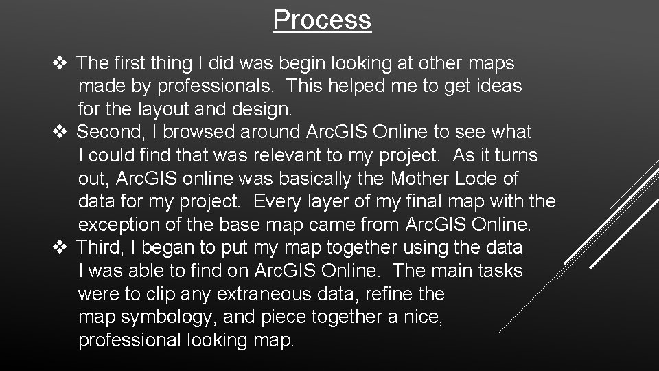 Process v The first thing I did was begin looking at other maps made