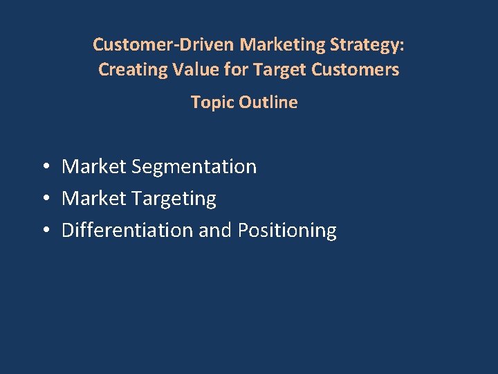 Chapter Seven Customer Driven Marketing Strategy Creating Value
