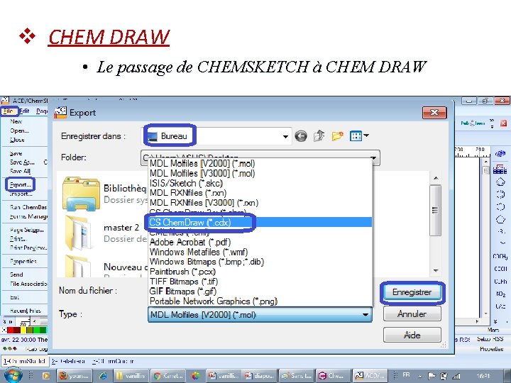 v CHEM DRAW • Le passage de CHEMSKETCH à CHEM DRAW v CHEM DRAW • Le passage de CHEMSKETCH à CHEM DRAW
