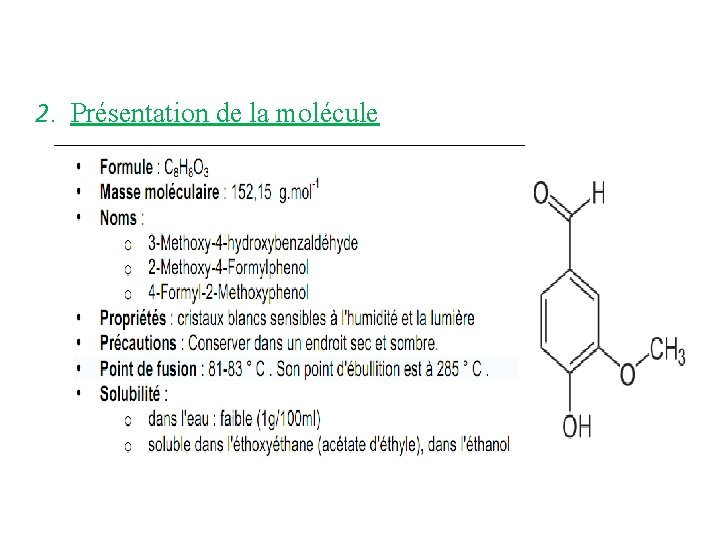 2. Présentation de la molécule 2. Présentation de la molécule