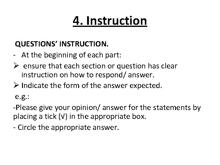 4. Instruction QUESTIONS’ INSTRUCTION. - At the beginning of each part: Ø ensure that