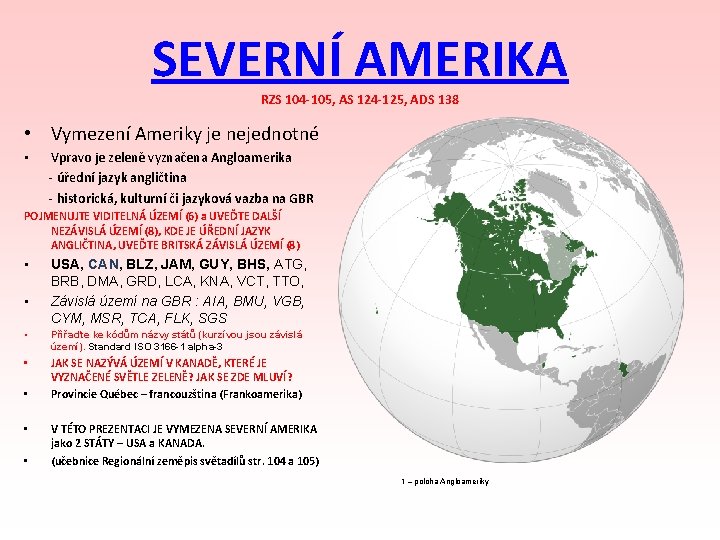 SEVERNÍ AMERIKA RZS 104 -105, AS 124 -125, ADS 138 • Vymezení Ameriky je